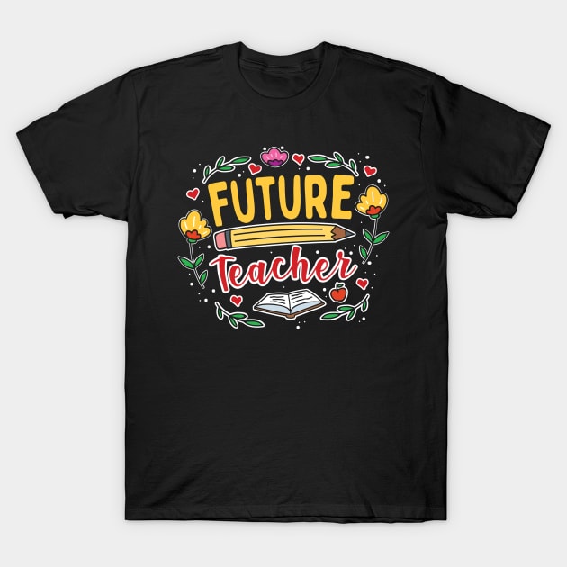 Future Teacher T-Shirt by maxcode